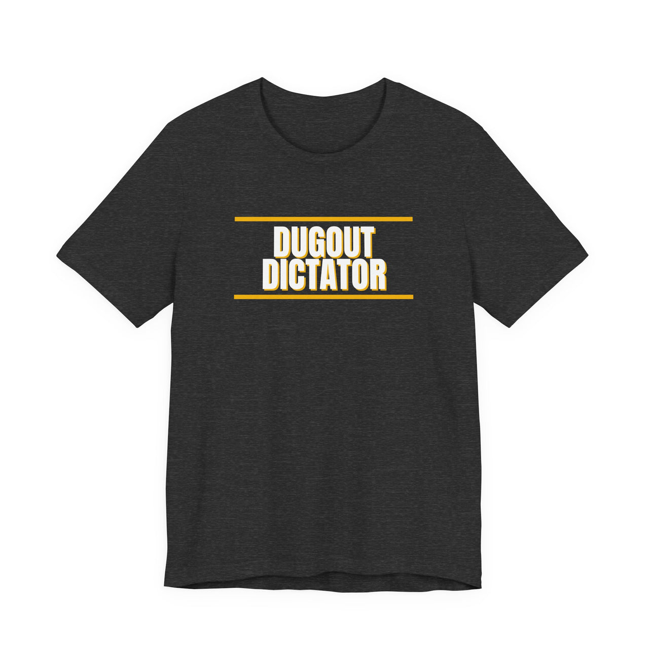 Dugout Dictator — Baseball T-Shirt