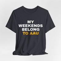 Thumbnail for My Weekends Belong To AAU — Basketball T-Shirt