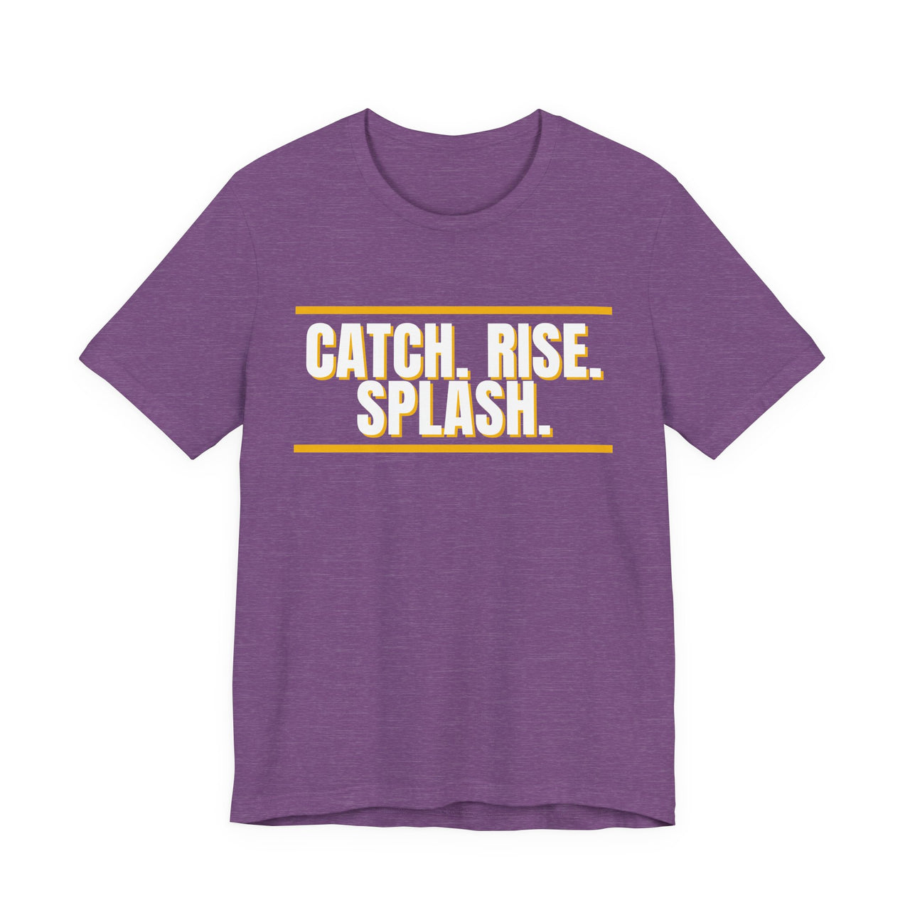 Catch. Rise. Splash. — Basketball T-Shirt