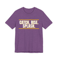 Thumbnail for Catch. Rise. Splash. — Basketball T-Shirt