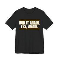 Thumbnail for Run It Again. Yes, Again. — Football T-Shirt