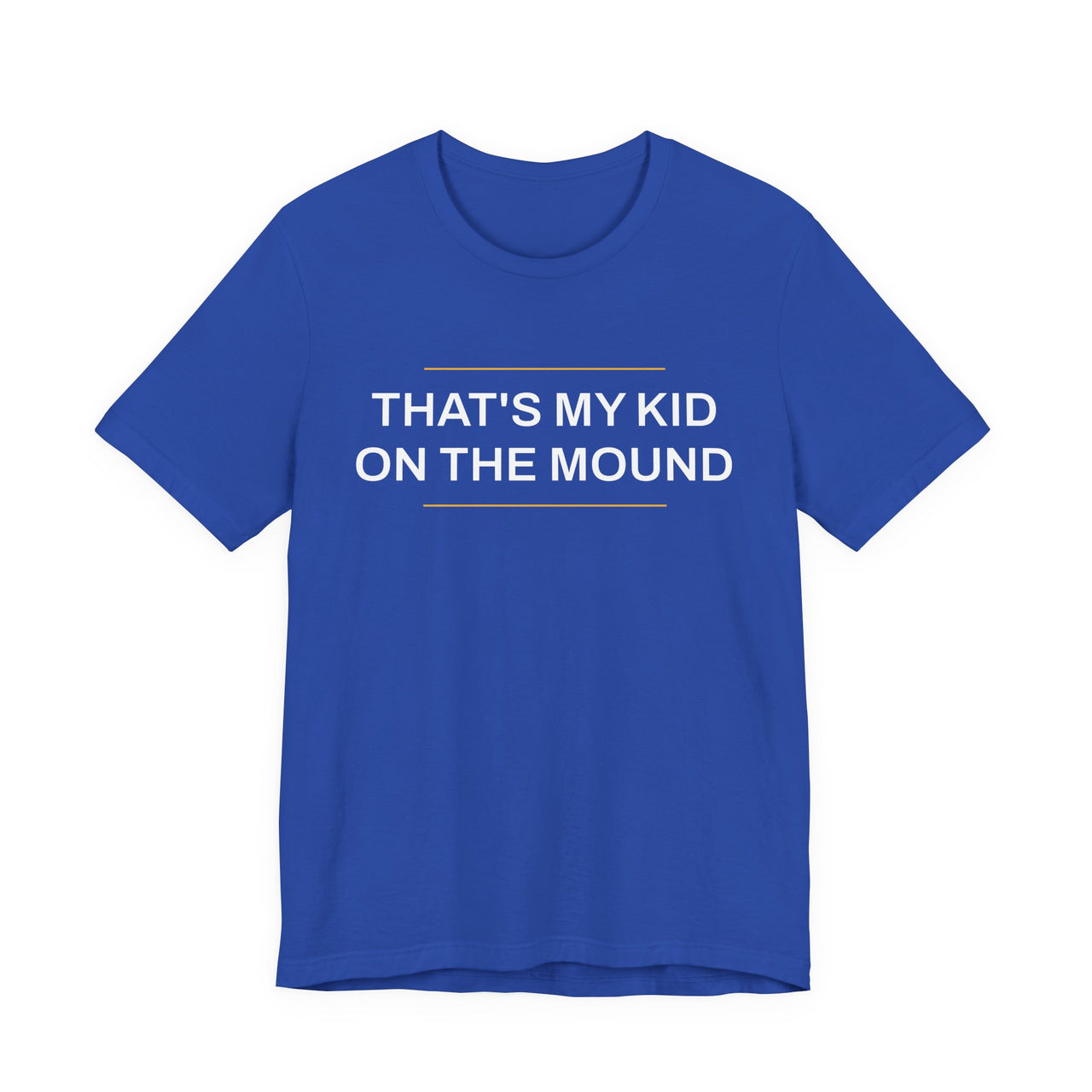 That's My Kid On The Mound — Baseball T-Shirt