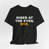 Thumbnail for Riser At The Eyes. Bye. — Softball T-Shirt