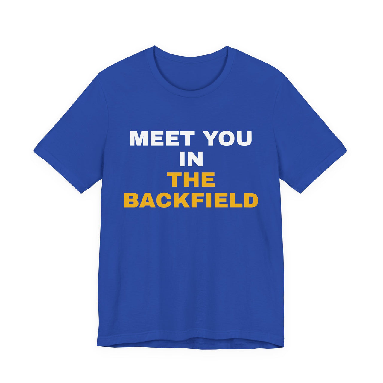 Meet You In The Backfield — Football T-Shirt