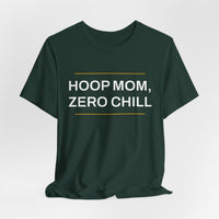 Thumbnail for Hoop Mom, Zero Chill — Basketball T-Shirt