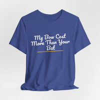 Thumbnail for My Bow Cost More Than Your Bat — Softball T-Shirt