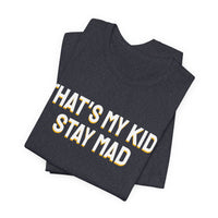 Thumbnail for That's My Kid, Stay Mad — Basketball T-Shirt