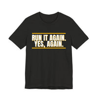 Thumbnail for Run It Again. Yes, Again. — Football T-Shirt