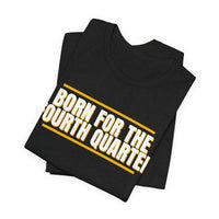 Thumbnail for Born For The Fourth Quarter — Football T-Shirt