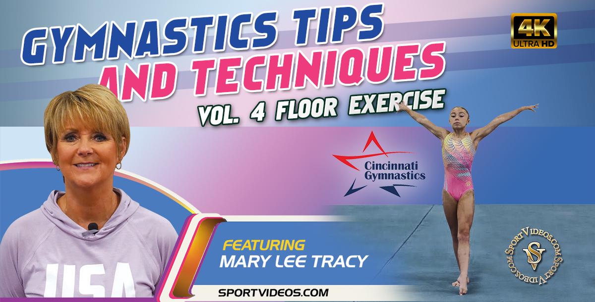Gymnastics Tips and Techniques - Vol. 4 Floor Exercise featuring Coach Mary Lee Tracy
