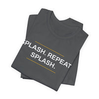 Thumbnail for Splash. Repeat. Splash. — Basketball T-Shirt