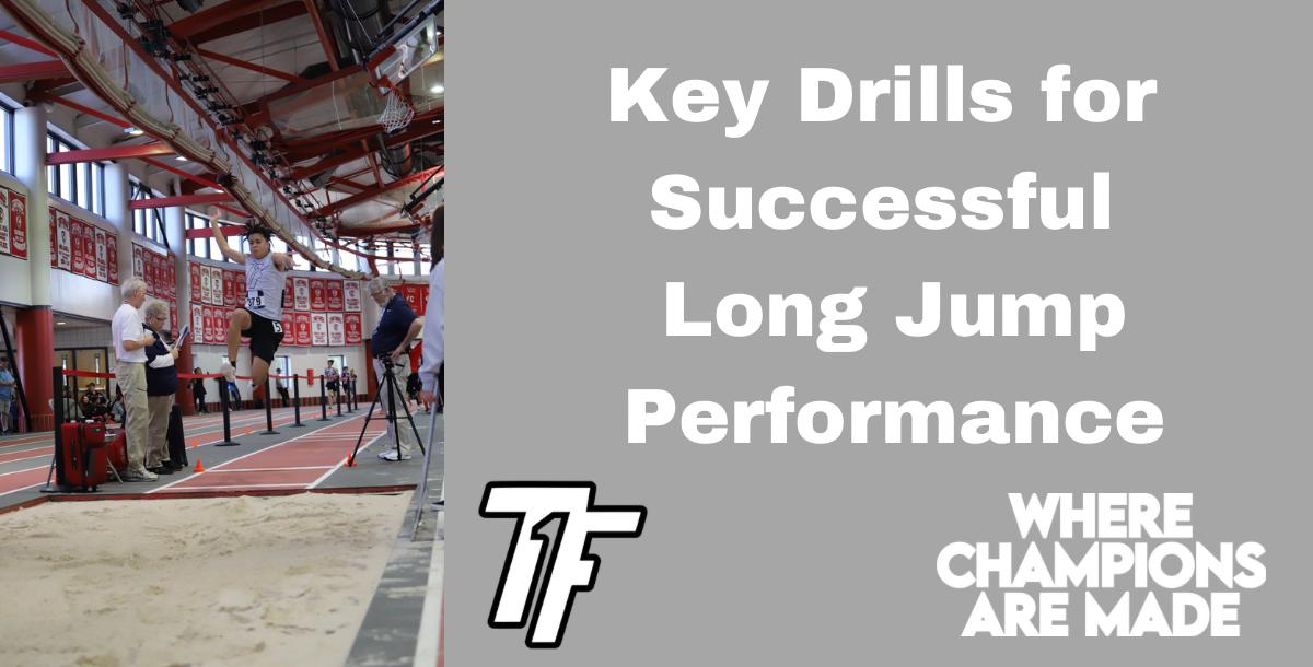 Key Drills for Successful Long Jump Performance