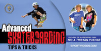 Thumbnail for Advanced Skateboarding: Tips and Tricks featuring Nic and Tristan Puehse (aka Skateboarding Twins)