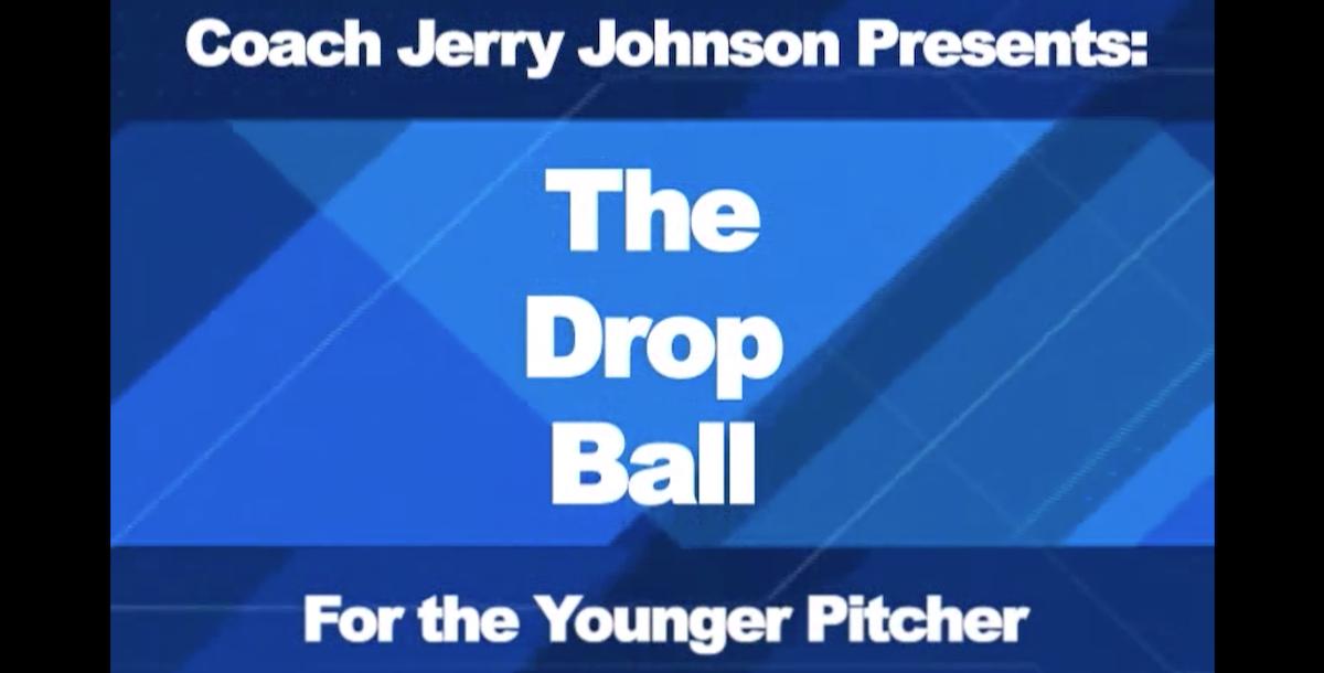 The Drop Ball For the Younger Pitcher