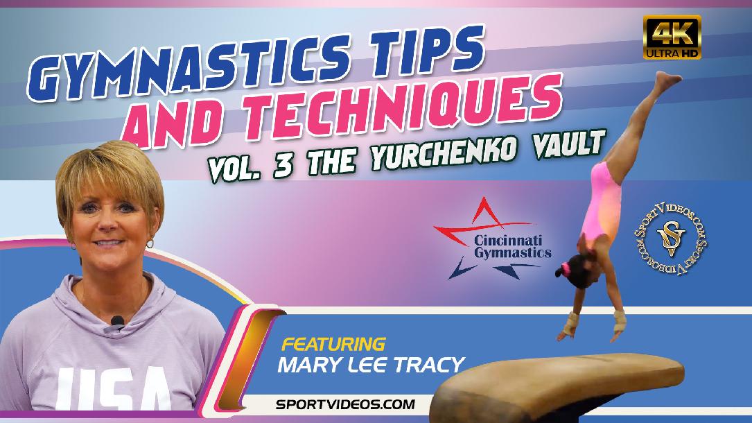 Gymnastics Tips and Techniques Vol. 3 - The Yurchenko Vault featuring Coach Mary Lee Tracy