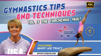 Thumbnail for Gymnastics Tips and Techniques Vol. 3 - The Yurchenko Vault featuring Coach Mary Lee Tracy