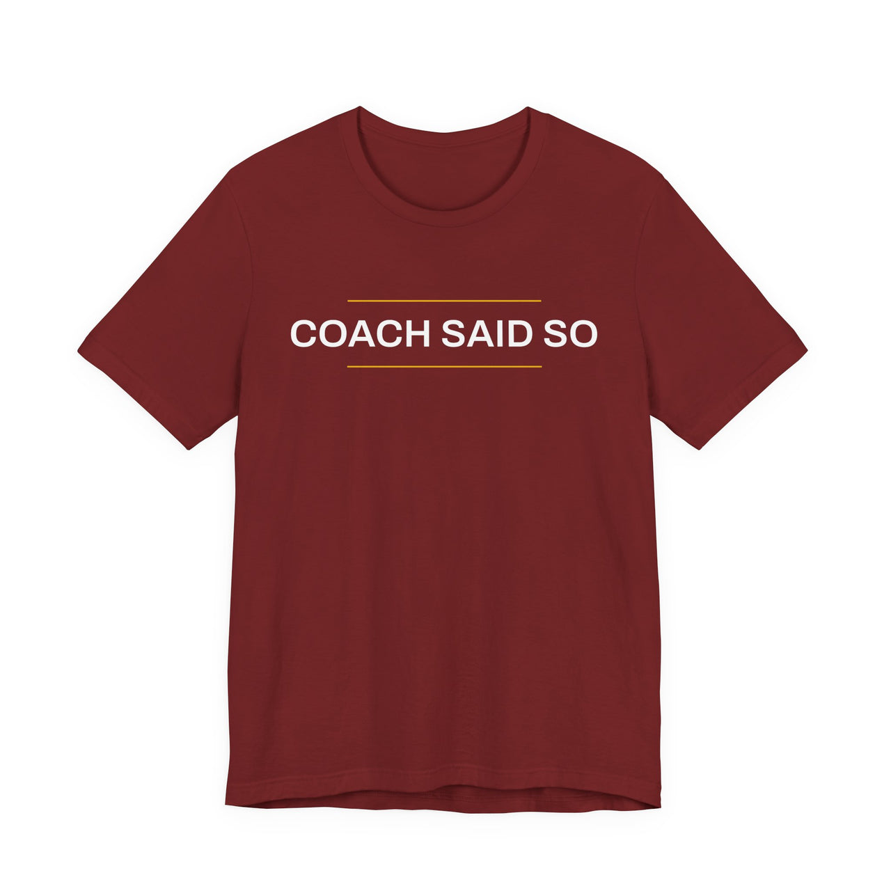 Coach Said So — Basketball T-Shirt