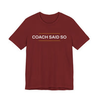 Thumbnail for Coach Said So — Basketball T-Shirt