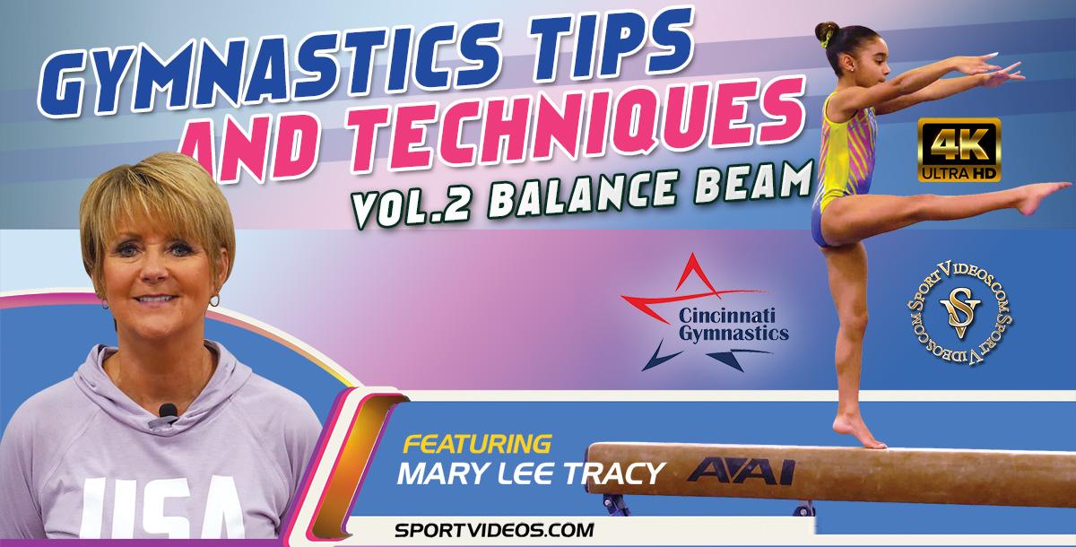 Gymnastics Tips and Techniques Vol. 2 - The Balance Beam featuring Coach Mary Lee Tracy