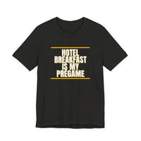 Thumbnail for Hotel Breakfast Is My Pregame — Basketball T-Shirt