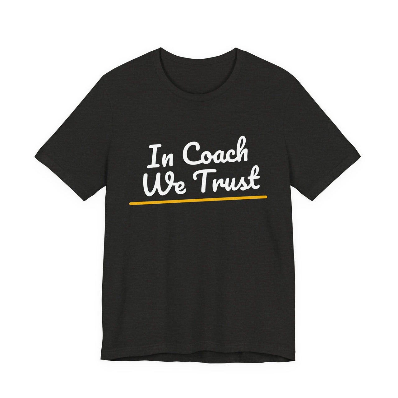 In Coach We Trust — Football T-Shirt