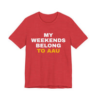 Thumbnail for My Weekends Belong To AAU — Basketball T-Shirt
