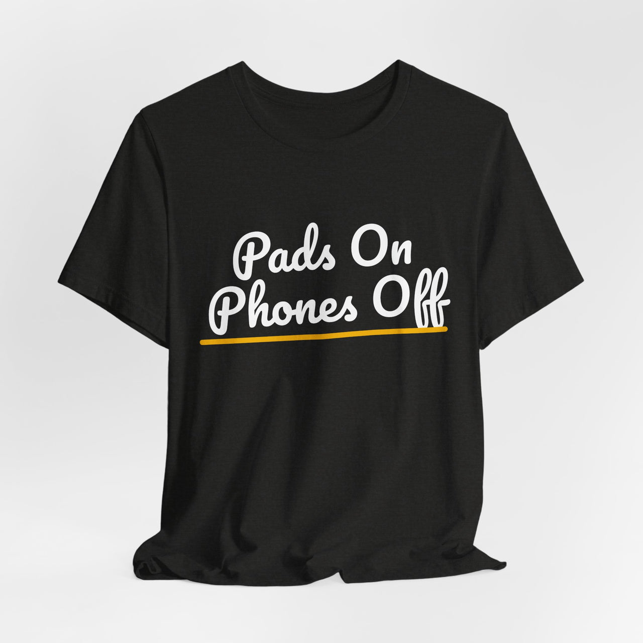 Pads On Phones Off — Football T-Shirt