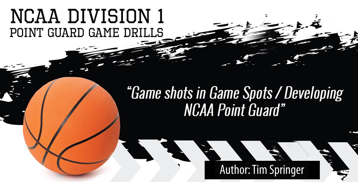 NCAA Division 1 Point Guard Game Drills by Tim Springer