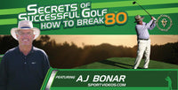 Thumbnail for Secrets of Successful Golf How to Break 80 featuring AJ Bonar
