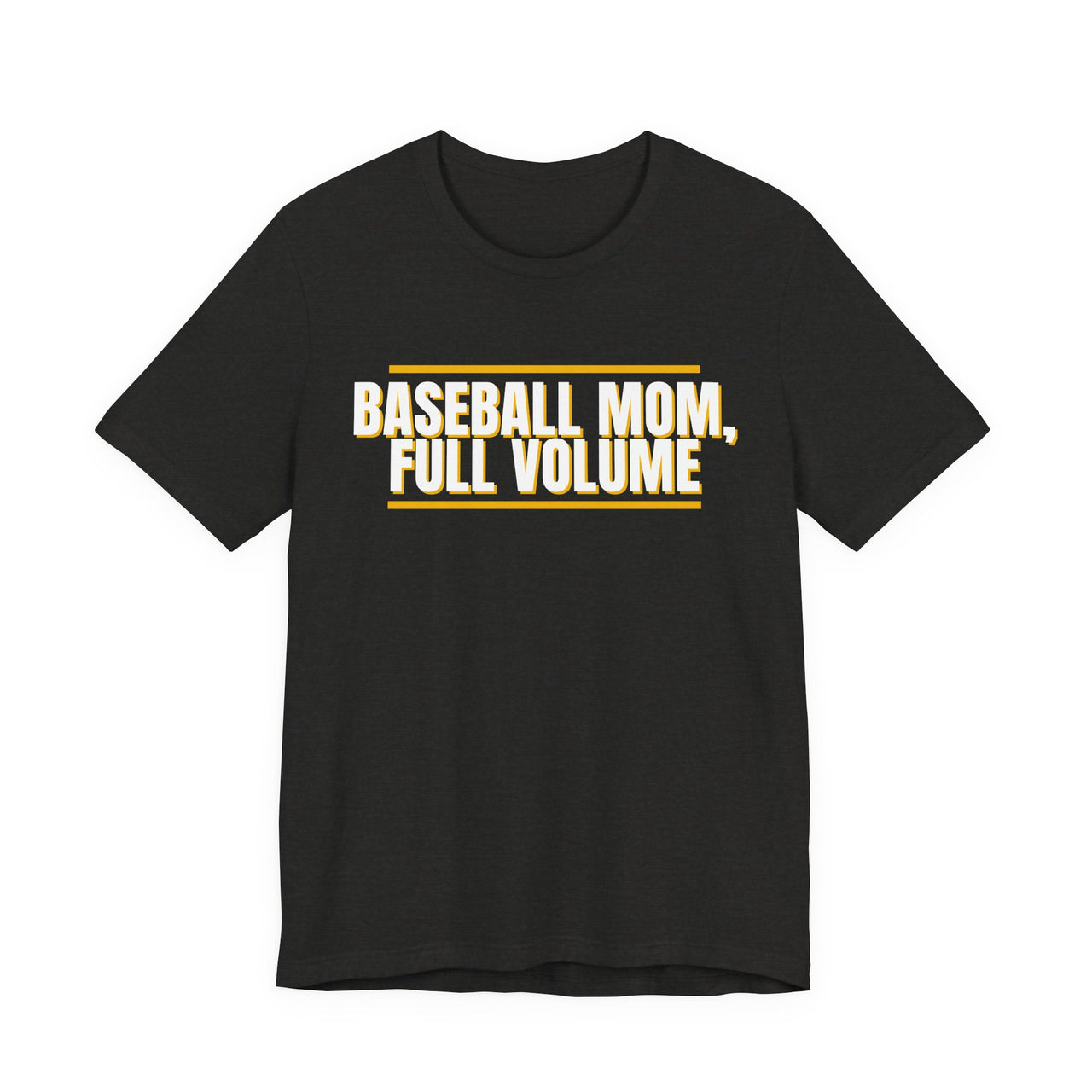 Baseball Mom, Full Volume — Baseball T-Shirt