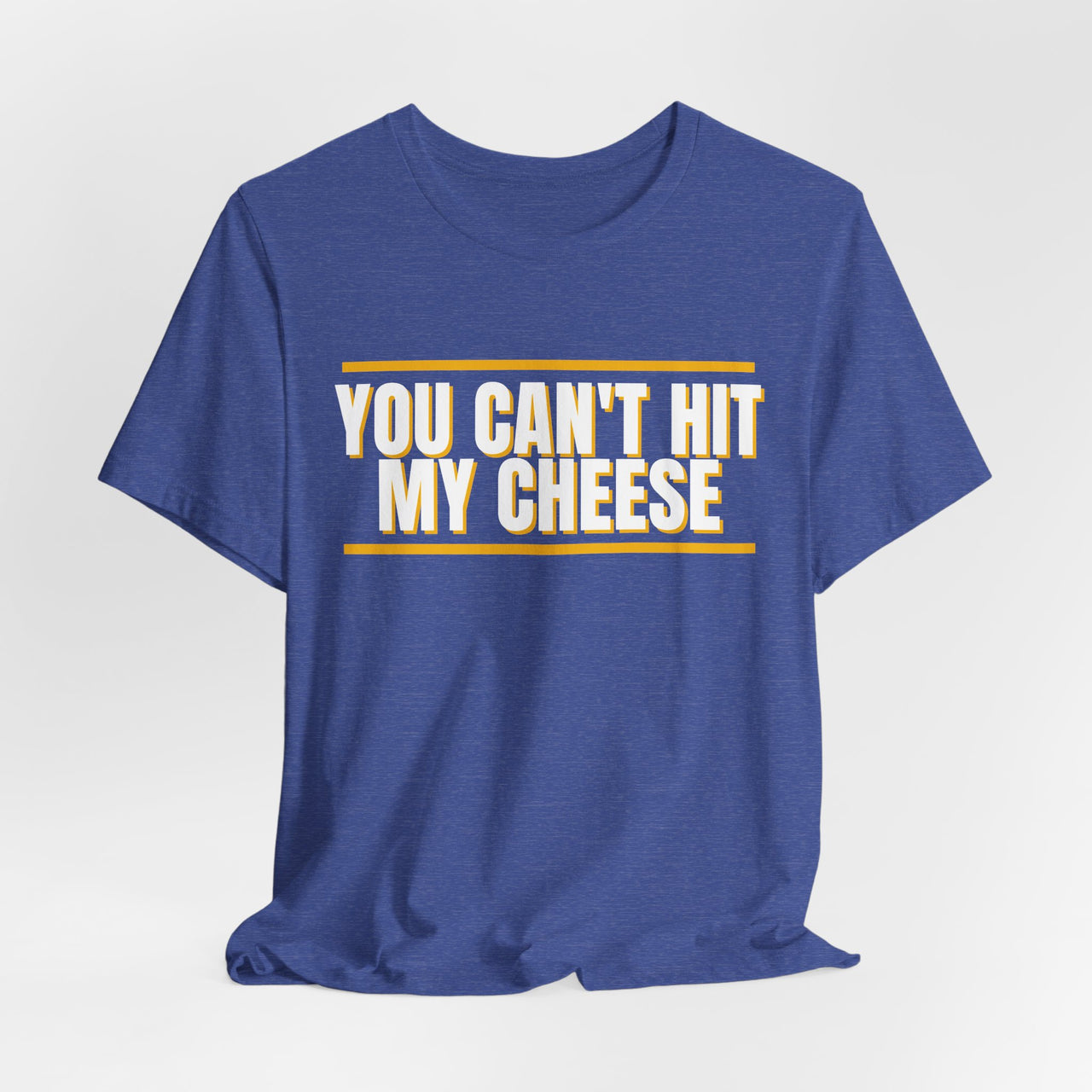 You Can't Hit My Cheese — Baseball T-Shirt