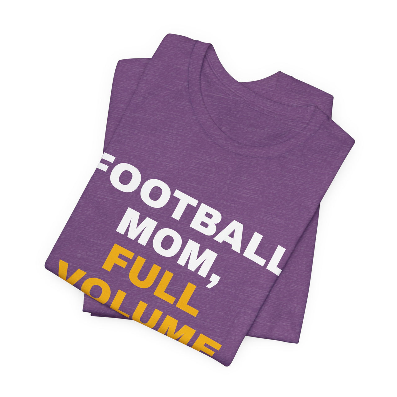 Football Mom, Full Volume — Football T-Shirt