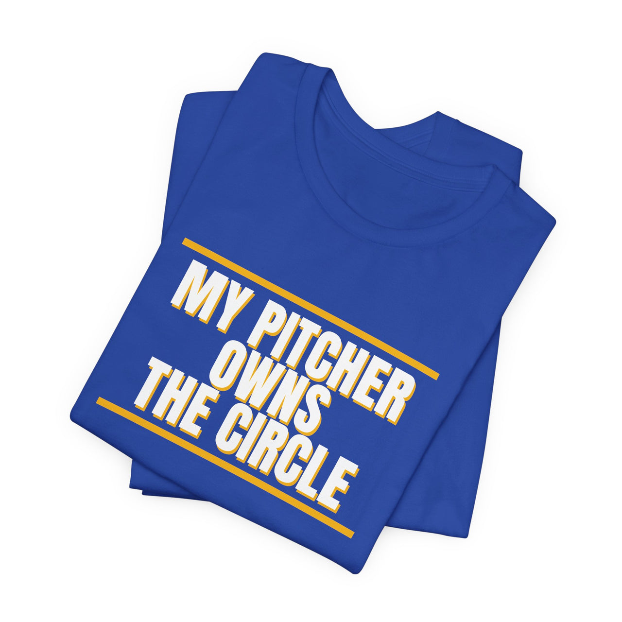 My Pitcher Owns The Circle — Softball T-Shirt
