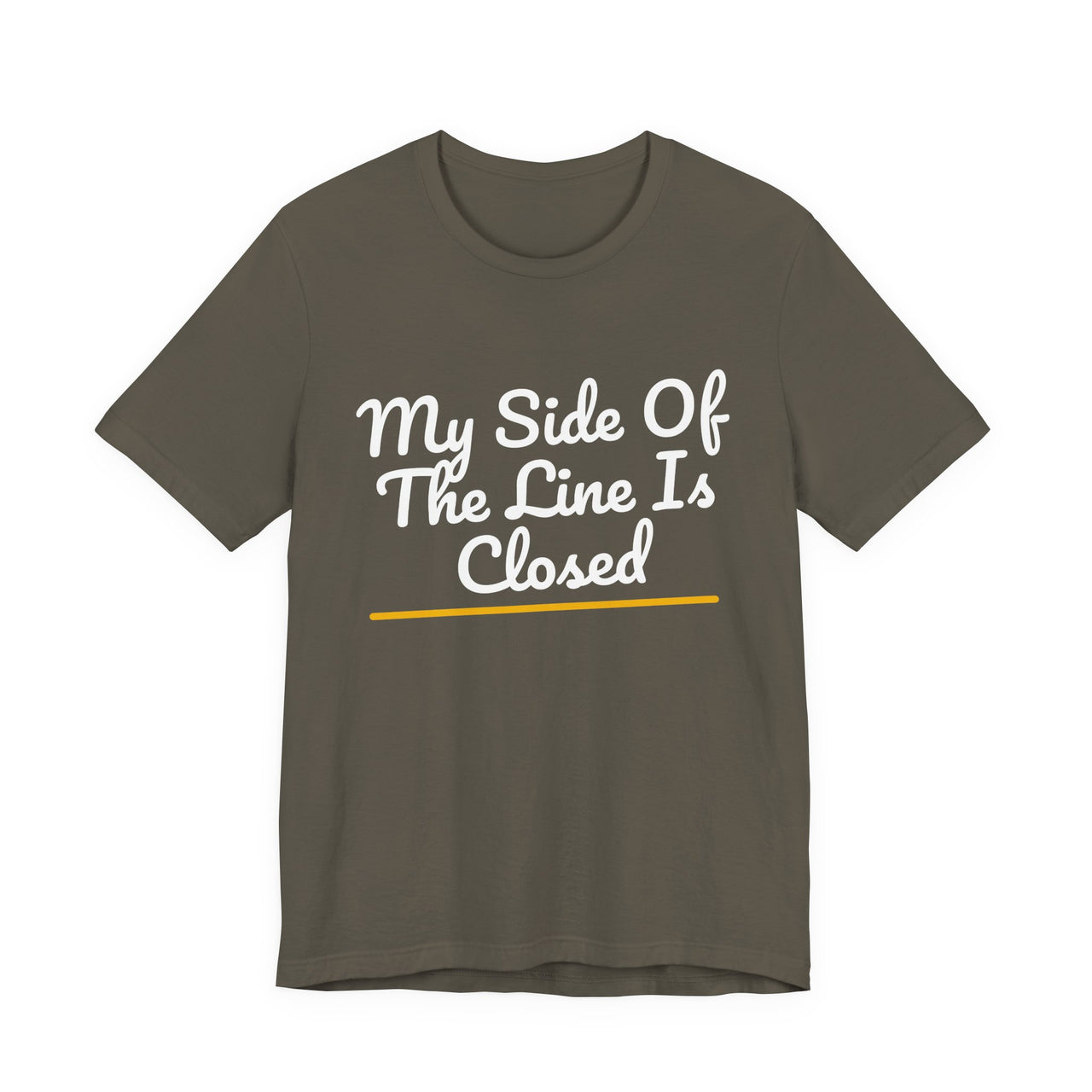My Side Of The Line Is Closed — Football T-Shirt
