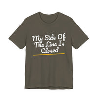 Thumbnail for My Side Of The Line Is Closed — Football T-Shirt