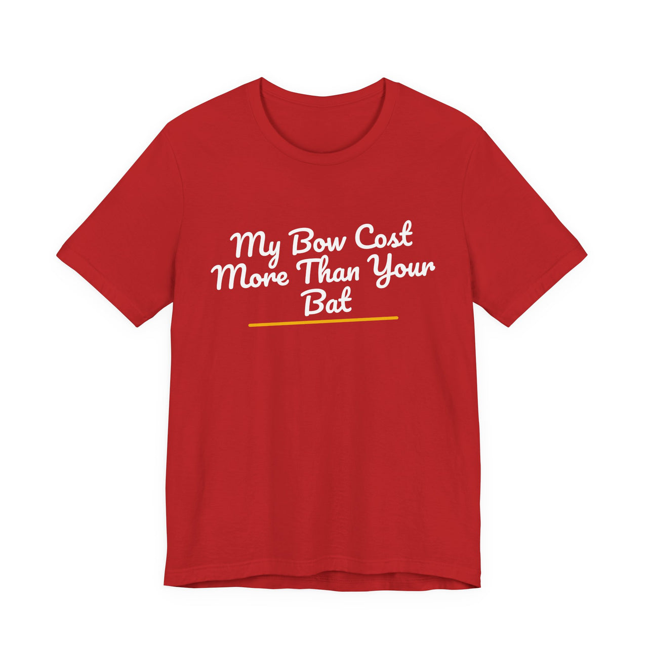 My Bow Cost More Than Your Bat — Softball T-Shirt