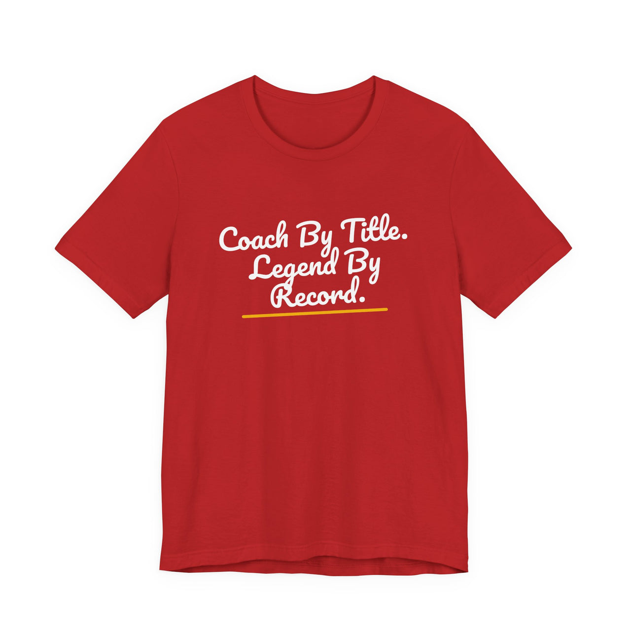 Coach By Title. Legend By Record. — Basketball T-Shirt