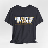 Thumbnail for You Can't Hit My Cheese — Baseball T-Shirt