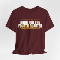 Thumbnail for Born For The Fourth Quarter — Football T-Shirt