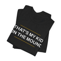 Thumbnail for That's My Kid On The Mound — Baseball T-Shirt