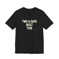 Thumbnail for Two-A-Days Built This — Football T-Shirt