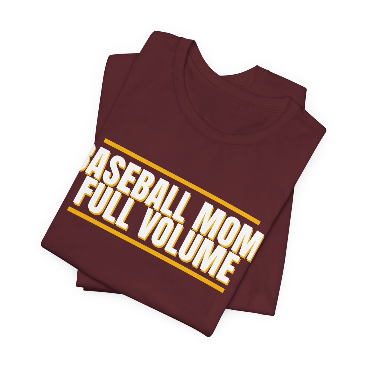 Baseball Mom, Full Volume — Baseball T-Shirt