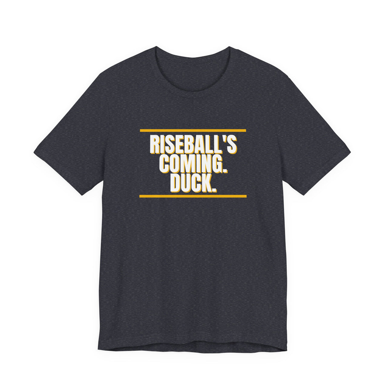Riseball's Coming. Duck. — Softball T-Shirt
