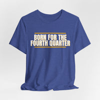 Thumbnail for Born For The Fourth Quarter — Football T-Shirt
