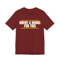 Thumbnail for Drove 4 Hours For This — Basketball T-Shirt