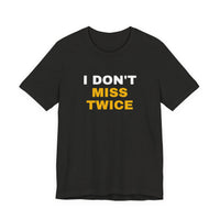 Thumbnail for I Don't Miss Twice — Basketball T-Shirt