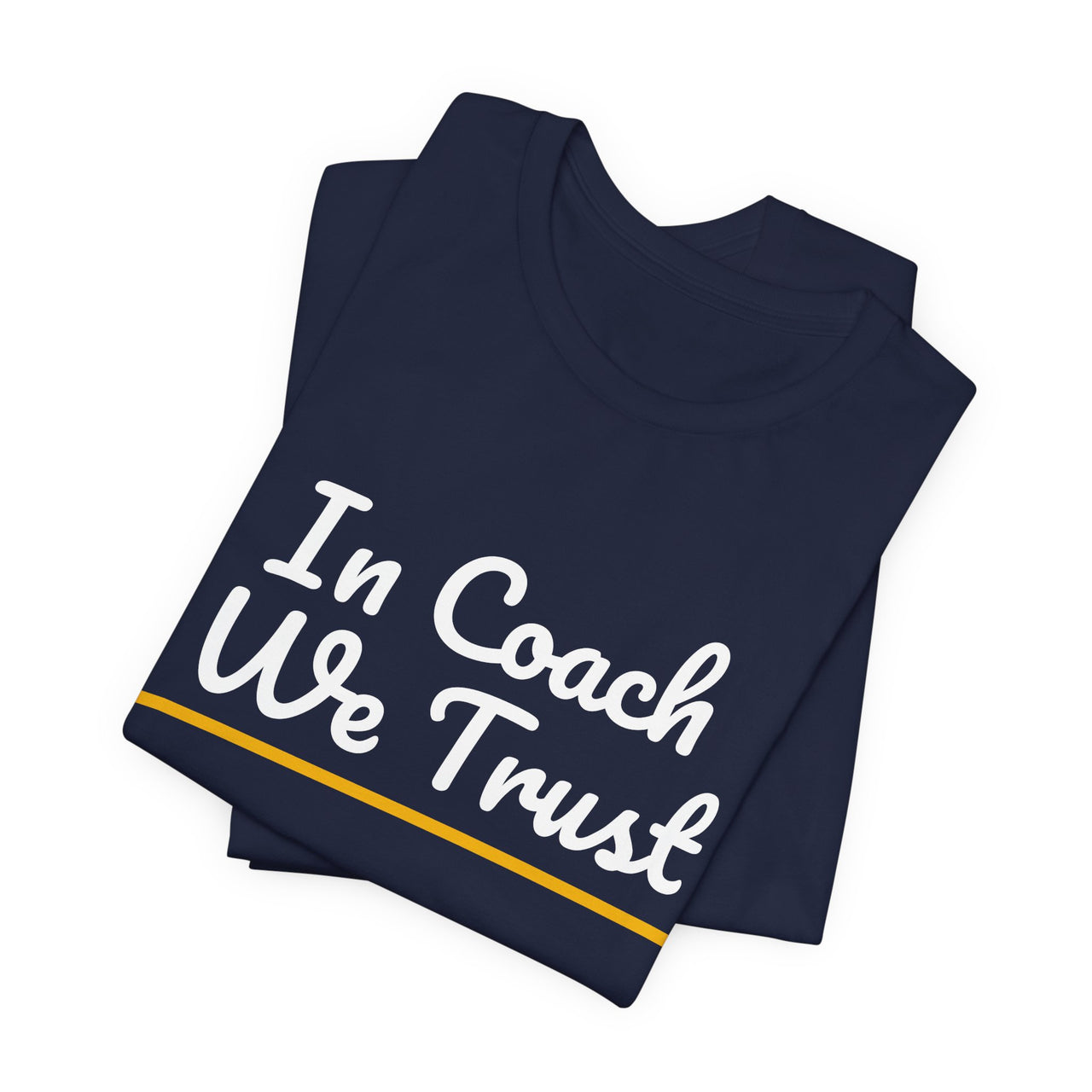 In Coach We Trust — Football T-Shirt