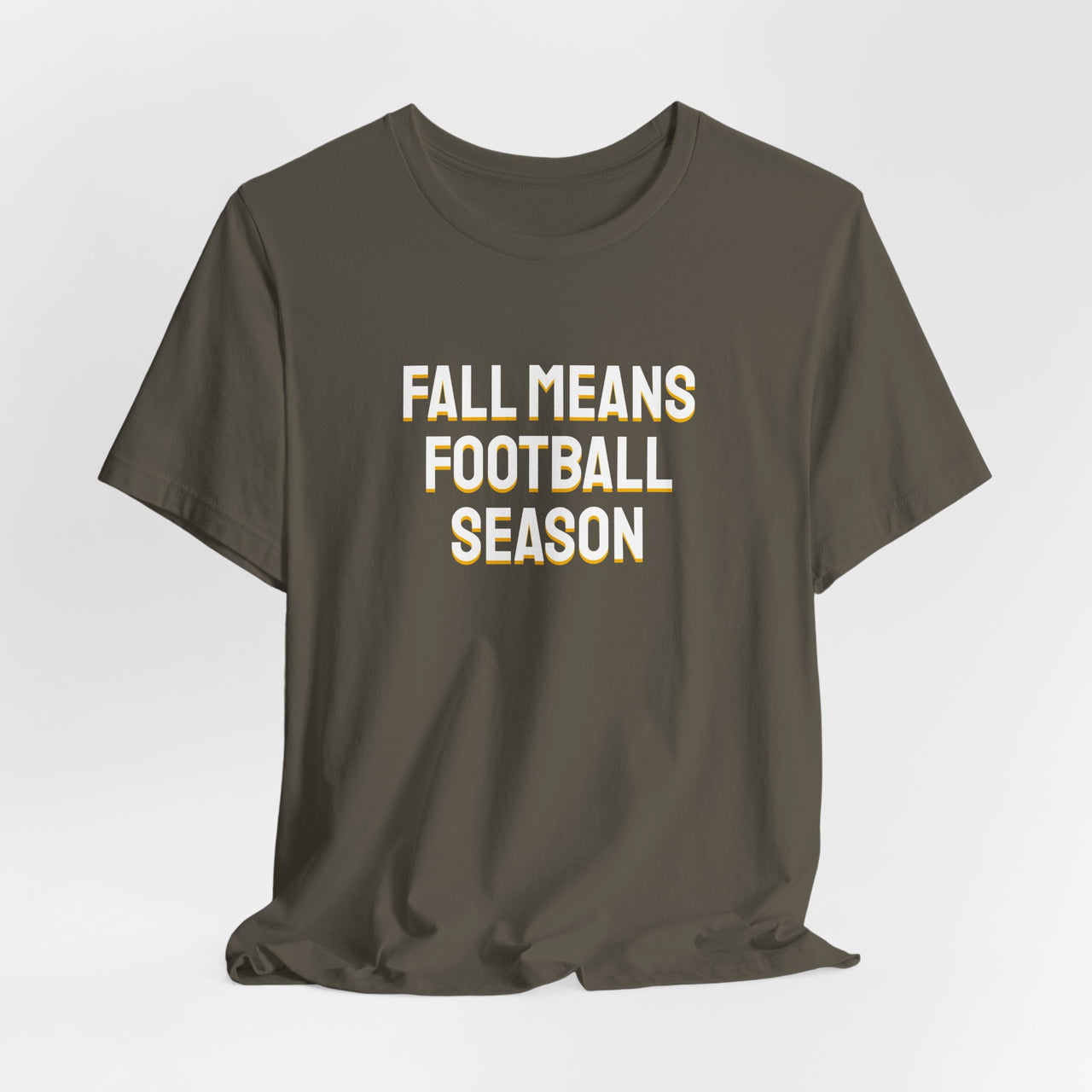Fall Means Football Season — Football T-Shirt