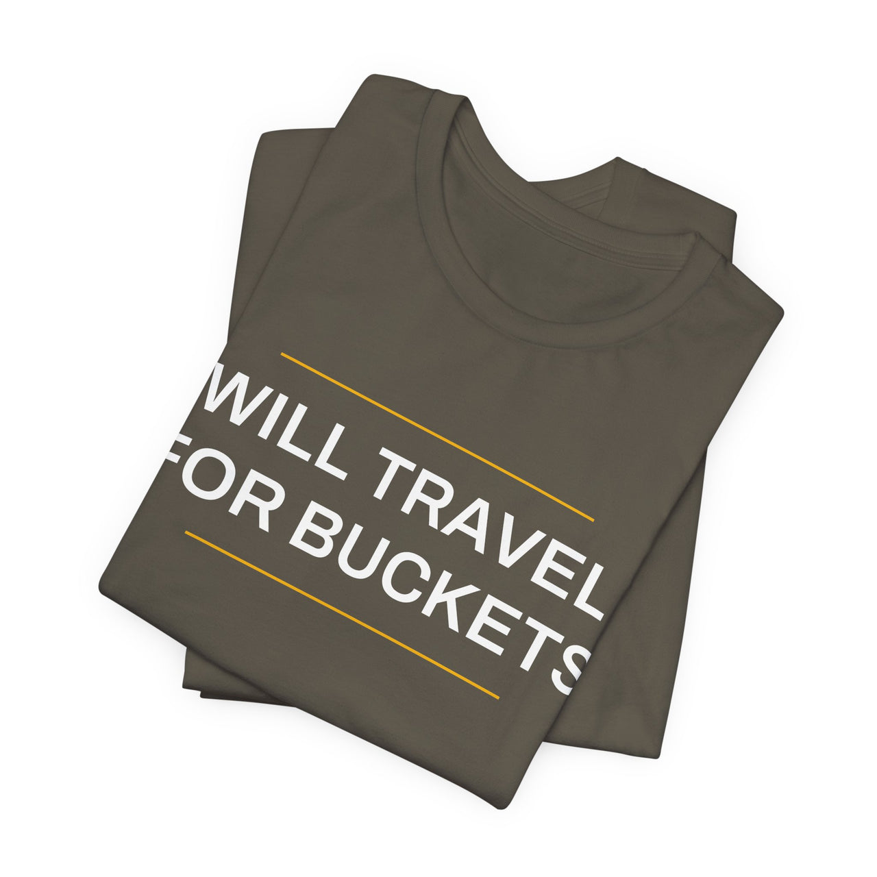 Will Travel For Buckets — Basketball T-Shirt