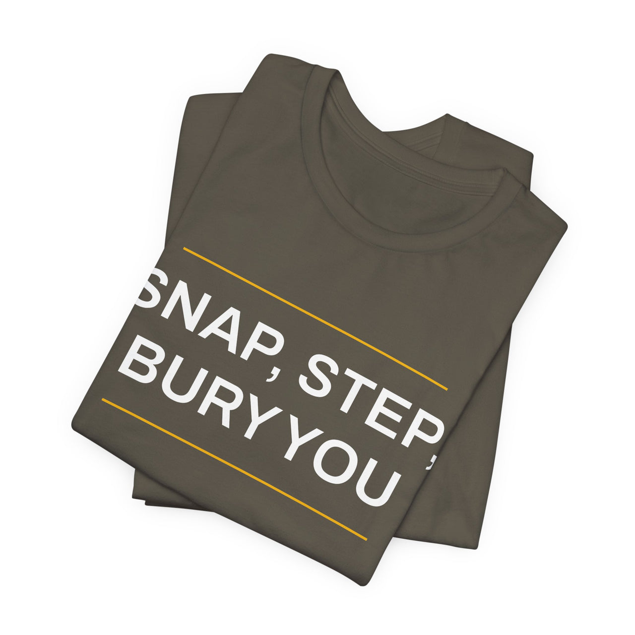 Snap, Step, Bury You — Football T-Shirt